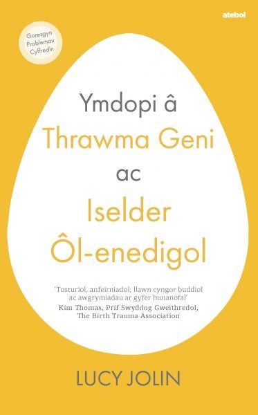 Cover image for Ymdopi â Thrawma Geni ac Iselder Ôl-enedigol, isbn: 9781801066099