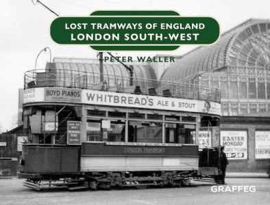 Cover image for Lost Tramways of England: London South West, isbn: 9781802580037