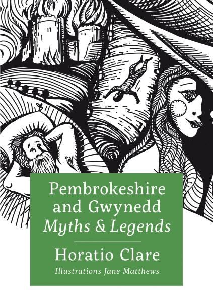 Cover image for Pembrokeshire and Gwynedd Myths and Legends, isbn: 9781802587203