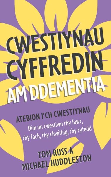 Cover image for Darllen yn well: Cwestiynau Cyffredin am Ddementia, isbn: 9781802587579