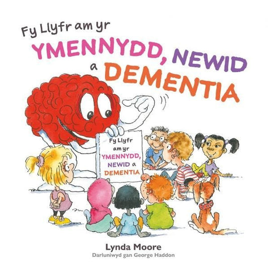 Cover image for Fy Llyfr am yr Ymennydd, Newid a Dementia, isbn: 9781802587678