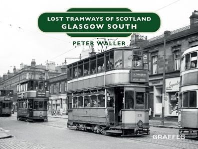 Cover image for Lost Tramways of Scotland: Glasgow South, isbn: 9781802589108