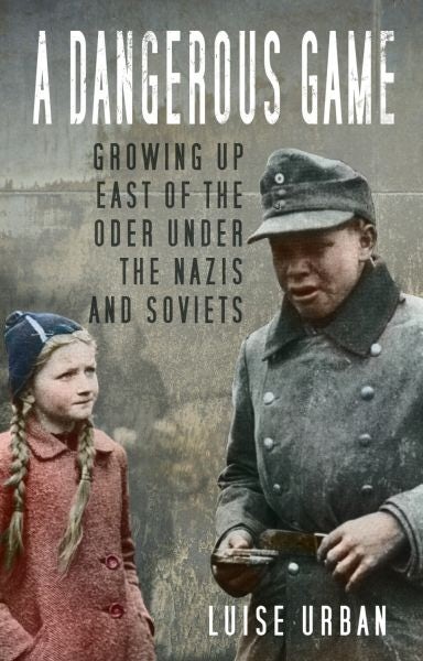 Cover image for Dangerous Game, A - Growing up East of the Oder Under the Nazis A, isbn: 9781803990279
