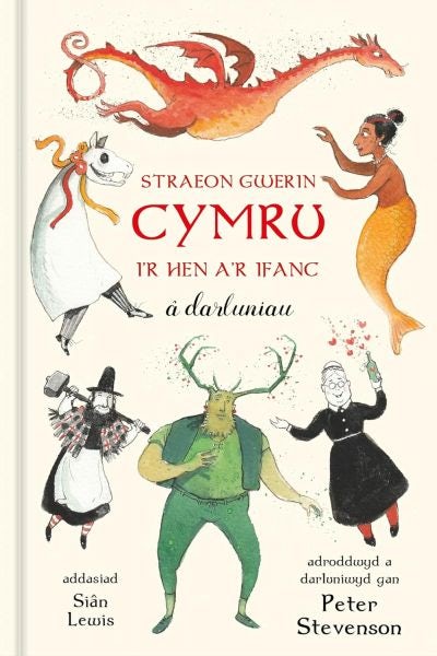 Cover image for Straeon Gwerin Cymru - i'r Hen a'r Ifanc â Darluniau, isbn: 9781803996486