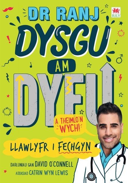 Cover image for Dr Ranj: Dysgu am Dyfu a Theimlo'n Wych - Llawlyfr i Fechgyn, isbn: 9781804161234
