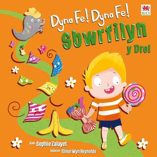 Cover image for Dyna Fe! Dyna Fe! Sbwrfilyn y Dre!, isbn: 9781804161425