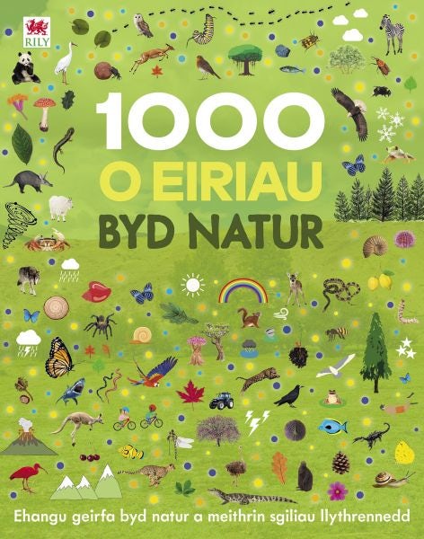 Cover image for 1000 o Eiriau Byd Natur, isbn: 9781804162606