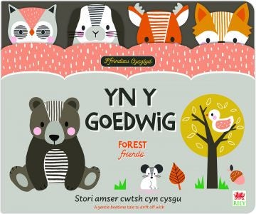 Cover image for Ffrindiau Cysglyd: yn y Goedwig / Sleepyheads: Forest Friends, isbn: 9781804162682