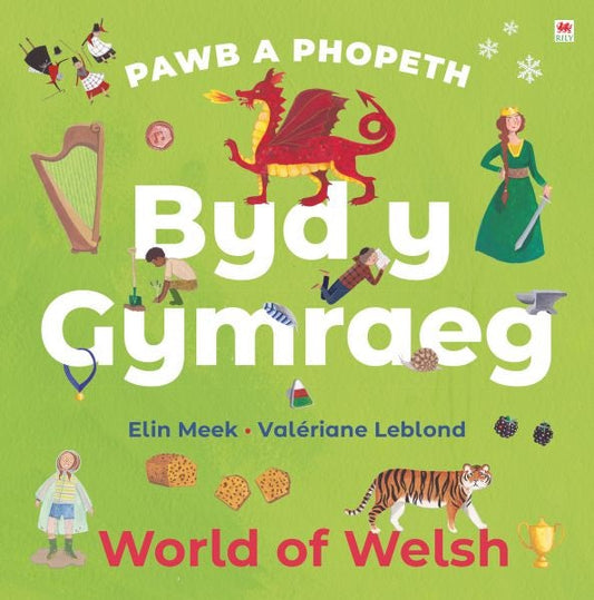 Cover image for Pawb a Phopeth: Byd y Gymraeg / World of Welsh, isbn: 9781804162729