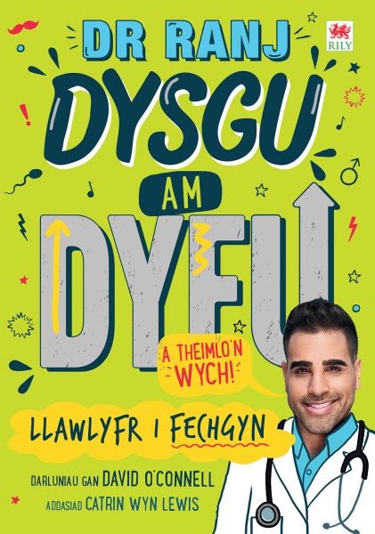 Cover image for Dr Ranj: Dysgu am Dyfu a Theimlo'n Wych - Llawlyfr i Fechgyn, isbn: 9781804163429