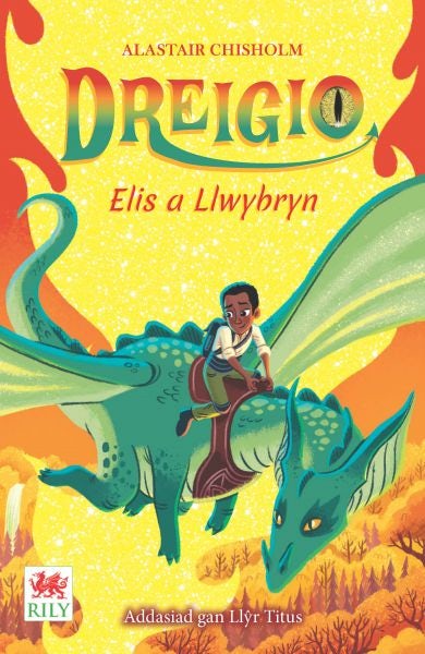 Cover image for Dreigio: 3. Elis a Llwybryn, isbn: 9781804163849