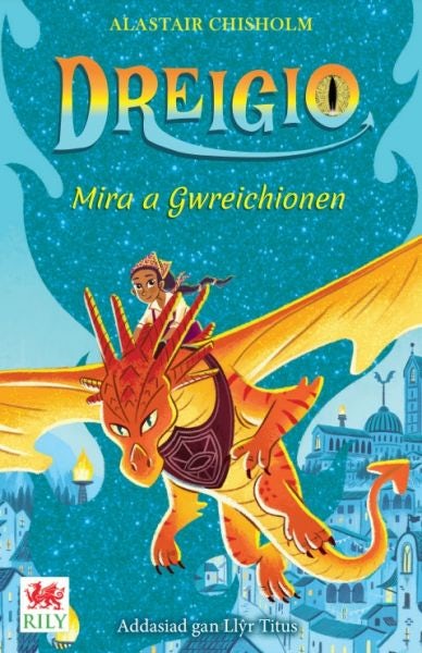 Cover image for Dreigio 4: Mira a Gwreichionen, isbn: 9781804164457