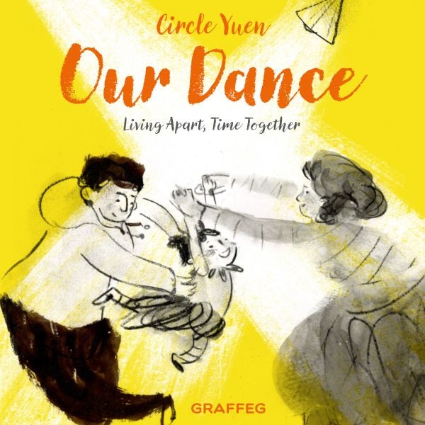 Cover image for Our Dance - Living apart, time together, isbn: 9781805950257