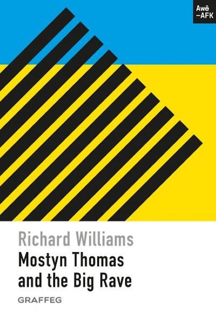 Cover image for Mostyn Thomas and the Big Rave, isbn: 9781805952497