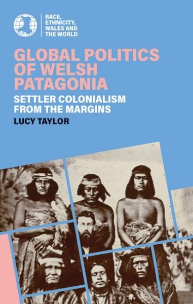 Cover image for Global Politics of Welsh Patagonia, isbn: 9781837722167