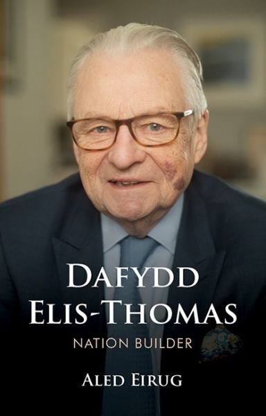 Cover image for Dafydd Elis-Thomas, isbn: 9781837722280