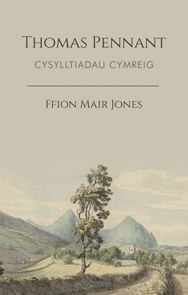 Cover image for Thomas Pennant - Cysylltiadau Cymreig, isbn: 9781837722914