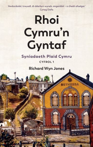 Cover image for Rhoi Cymru'n Gyntaf - Syniadaeth Plaid Cymru, isbn: 9781837723843