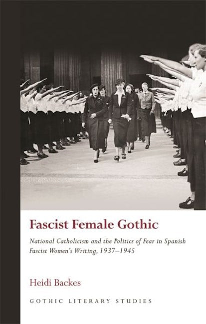 Cover image for Fascist Female Gothic, isbn: 9781837724611
