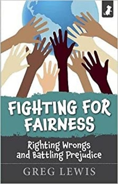 Cover image for Fighting for Fairness - Righting Wrongs and Battling Prejudice, isbn: 9781838422967