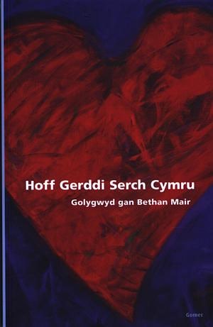 Cover image for Hoff Gerddi Serch Cymru, isbn: 9781843230144