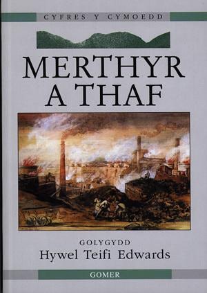 Cover image for Cyfres y Cymoedd: Merthyr a Thaf, isbn: 9781843230250
