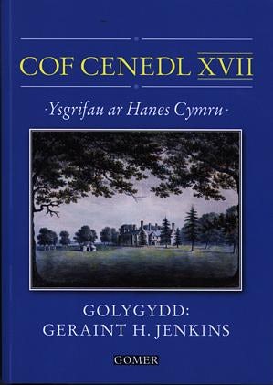 Cover image for Cof Cenedl XVII - Ysgrifau ar Hanes Cymru, isbn: 9781843230694