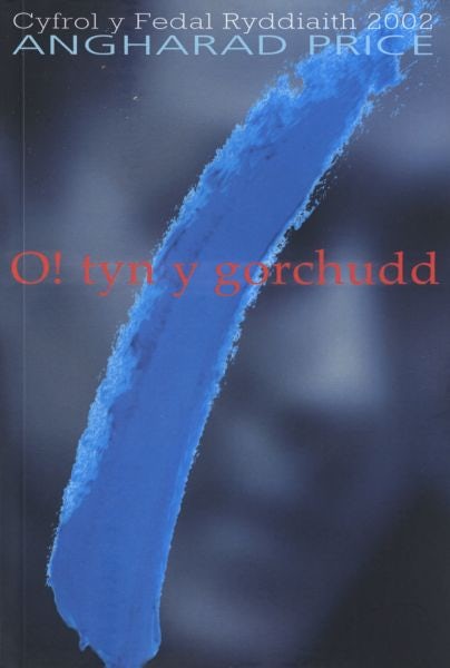 Cover image for O! Tyn y Gorchudd - Hunangofiant Rebecca Jones (Cyfrol y Fedal Ryddiaith 2002), isbn: 9781843231684