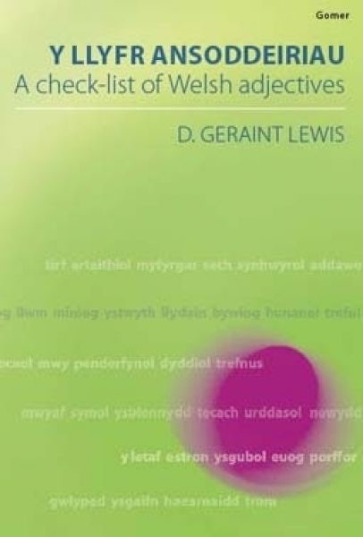 Cover image for Llyfr Ansoddeiriau, Y/Check-List of Welsh Adjectives, A, isbn: 9781843232391