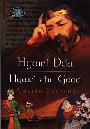 Cover image for Cyfres Cip ar Gymru / Wonder Wales: Hywel Dda / Hywel the Good, isbn: 9781843232506