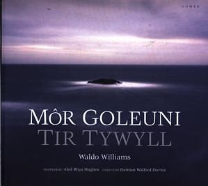 Cover image for Môr Goleuni/Tir Tywyll, isbn: 9781843233770