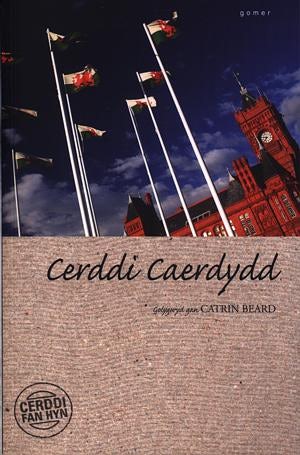 Cover image for Cerddi Fan Hyn: Cerddi Caerdydd, isbn: 9781843234104