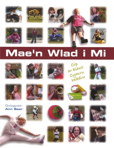Cover image for Mae'n Wlad i Mi - Cip ar Blant Cymru Heddiw, isbn: 9781843234258