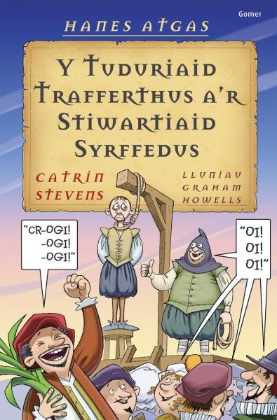Cover image for Hanes Atgas: Y Tuduriaid Trafferthus a'r Stiwartiaid Syrffedus, isbn: 9781843235163