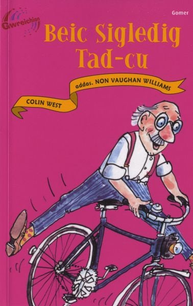 Cover image for Cyfres Gwreichion: Beic Sigledig Tad-Cu, isbn: 9781843235453