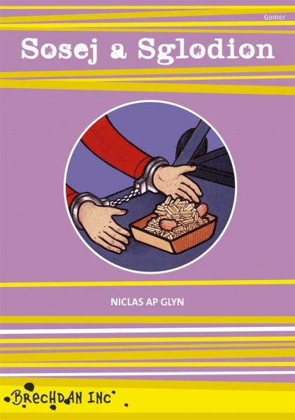 Cover image for Cyfres Brechdan Inc: Sosej a Sglodion, isbn: 9781843236153