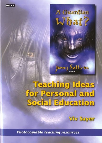 Cover image for Guardian What, A? Teaching Ideas for Personal and Social Education, isbn: 9781843236931