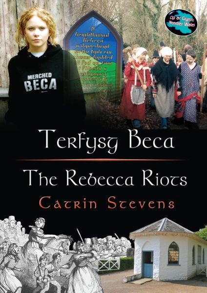 Cover image for Cyfres Cip ar Gymru / Wonder Wales Series: Terfysg Beca / The Rebecca Riots, isbn: 9781843236955