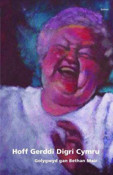 Cover image for Hoff Gerddi Digri Cymru, isbn: 9781843237617