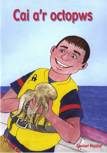 Cover image for Ffrindiau Bach a Mawr: Cai a'r Octopws, isbn: 9781845210441