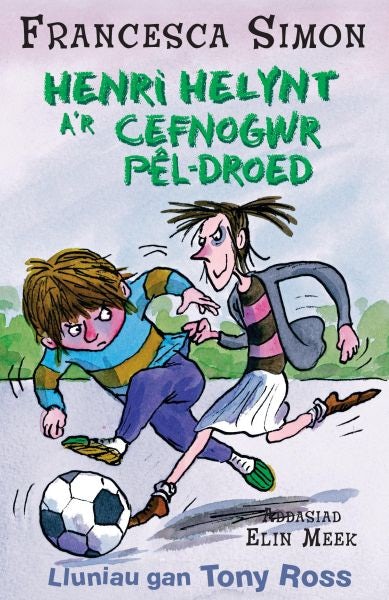 Cover image for Llyfrau Henri Helynt: Henri Helynt a'r Cefnogwr Pêl-Droed, isbn: 9781845215224