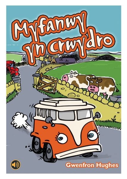Cover image for Llyfr Llafar a Phrint: Myfanwy yn Crwydro, isbn: 9781845215774
