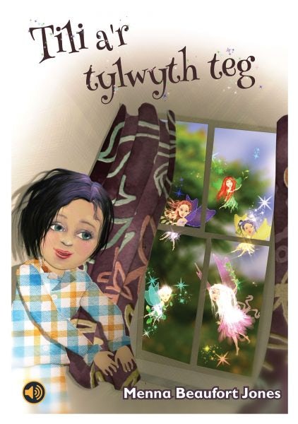 Cover image for Llyfrau Llafar a Phrint: Tili a'r Tylwyth Teg, isbn: 9781845215910