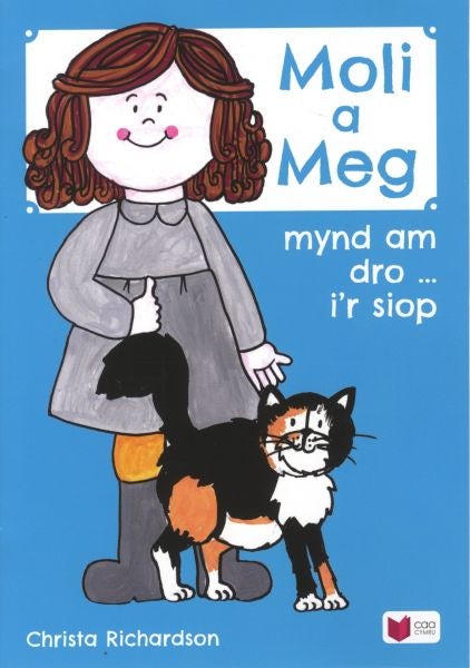 Cover image for Cyfres Moli a Meg: Mynd am Dro gyda Moli a Meg i'r Siop, isbn: 9781845216351