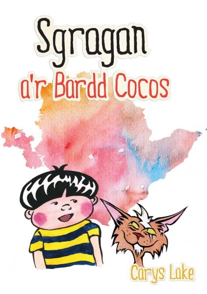 Cover image for Cyfres Sgragan: Sgragan a'r Bardd Cocos, isbn: 9781845216658