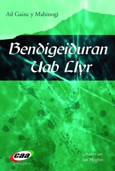 Cover image for Bendigeiduran Uab Llyr - Ail Gainc y Mabinogi (Bendigeidfran Fab Llyr), isbn: 9781845216795