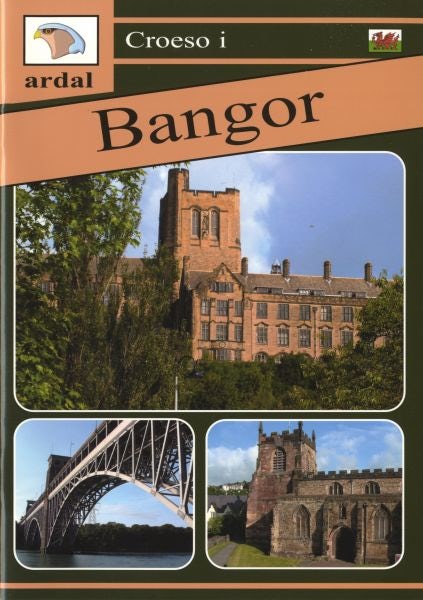 Cover image for Croeso i Ardal Bangor, isbn: 9781845240103