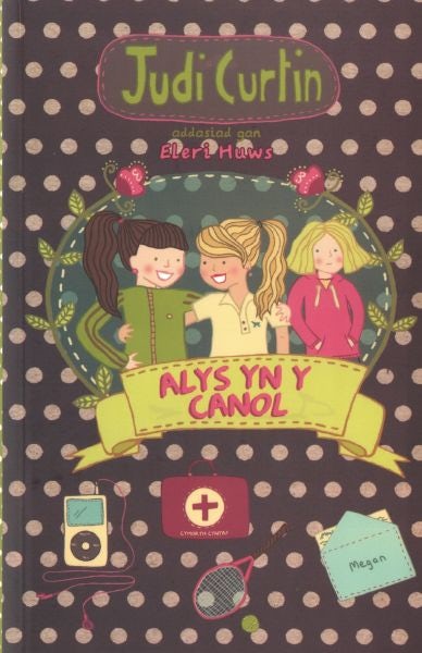 Cover image for Alys yn y Canol, isbn: 9781845243357