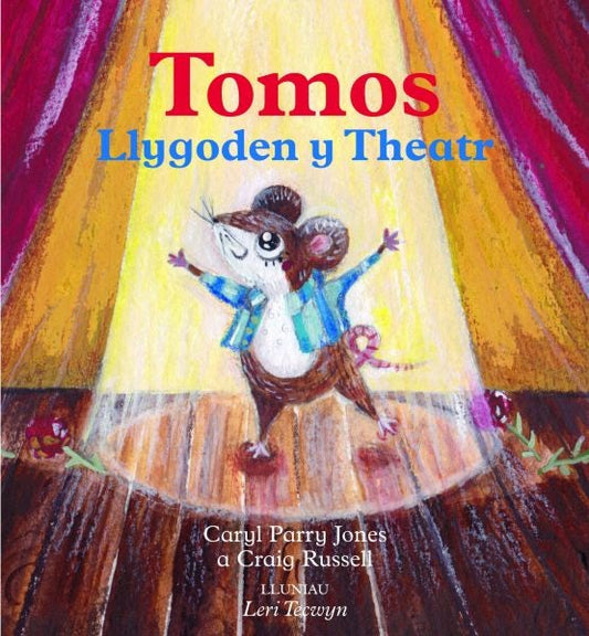 Cover image for Tomos Llygoden y Theatr, isbn: 9781845243852