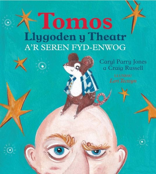 Cover image for Tomos Llygoden y Theatr a'r Seren Fyd-Enwog, isbn: 9781845243869
